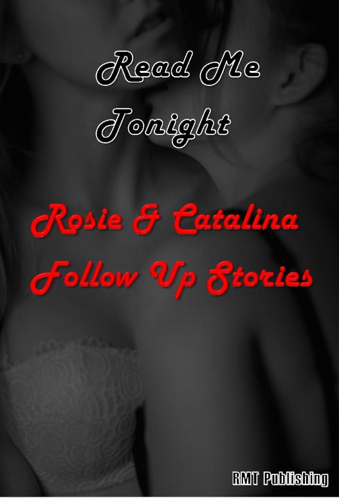 Rosie & Catalina: The Follow Up Stories Read Me Tonight Lesbian Sex Stories